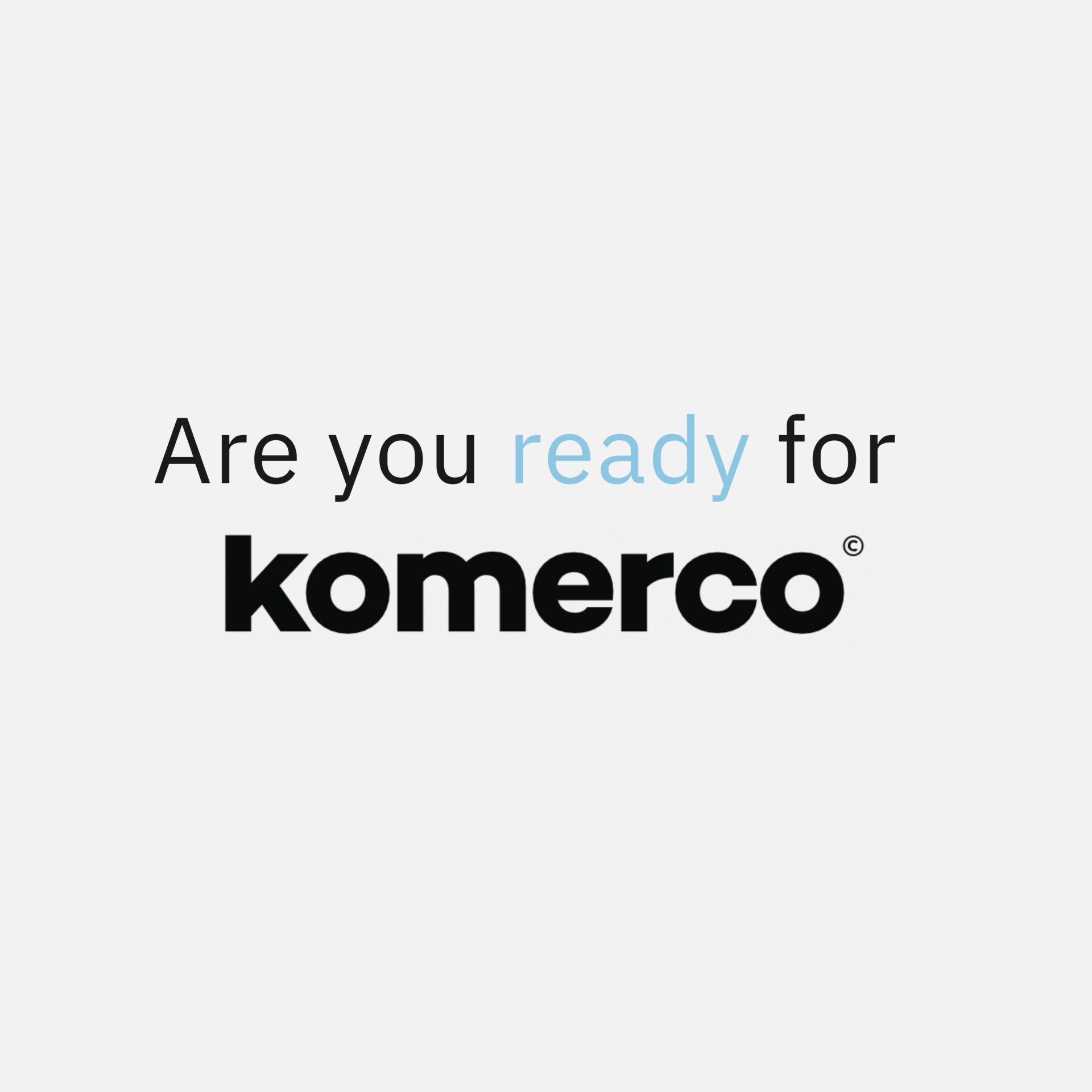 Komerco ready